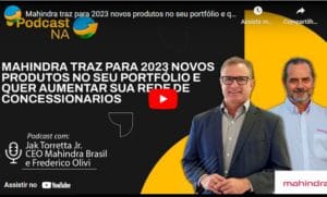 Mahindra traz para 2023 novos produtos no seu portfólio e quer aumentar sua rede de concessionarios