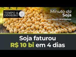 Soja faturou R$ 10 bilhões em 4 dias de maio