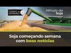 Soja começando semana com boas notícias