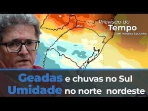 Frio acompanhado de geadas e chuvas no Sul. Brasil central seco com umidade ao norte e litoral do nordeste