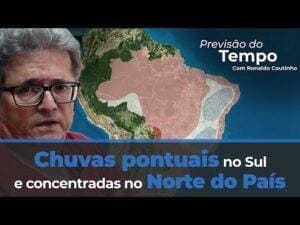 Previsão do tempo indica chuvas pontuais no Sul e concentradas no Norte do País. Efeitos do El Niño?