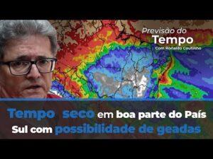 Tempo mais seco em boa parte do País com temperaturas elevadas no centro-norte e amenas no Sul com possibilidade de geadas