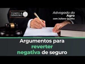 Advogado do Agro tem 4 argumentos para reverter negativa de seguro com base no 1º ou 2º plantios