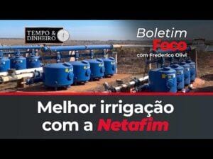 Melhor irrigação com a Netafim