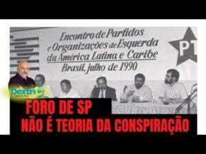 Foro de São Paulo não é teoria da conspiração
