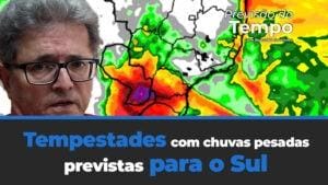 Ronaldo Coutinho: Tempestades previstas para o Sul