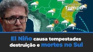Ronaldo Coutinho: El Nino causa tempestades, destruição e mortes no Sul
