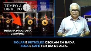 Dólar e petróleo oscilam em baixa. Soja e café tem dia de alta.