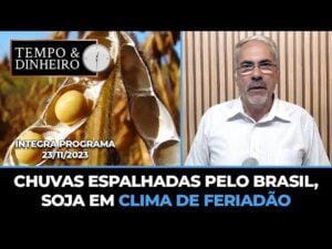 Chuvas espalhadas pelo Brasil, soja em clima de feriadão