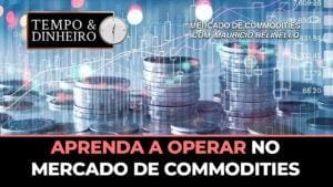 Aprenda a operar no mercado de commodities