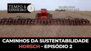 Caminhos da Sustentabilidade Horsch – Episódio 2
