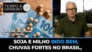 Soja e milho indo bem, Chuvas fortes no Brasil,