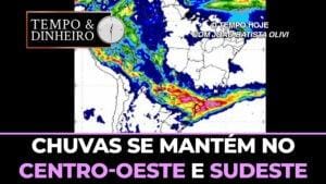 Chuvas se mantém no centro-oeste e sudeste