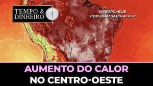 Aumento do calor no centro-oeste