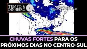 Chuvas fortes para os próximos dias no centro-sul