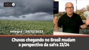 Chuvas chegando no Brasil mudam a perspectiva da safra 23/24