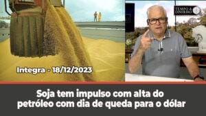 Soja tem impulso com alta do petróleo com dia de queda para o dólar. Chuvas chegam no centro-norte