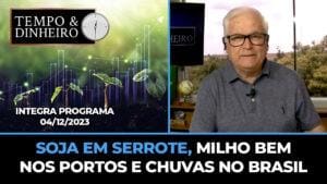 Soja em serrote, milho bem nos portos e chuvas no Brasil