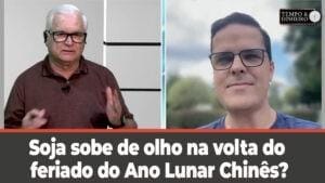 Soja sobe de olho na volta do feriado do Ano Lunar Chinês? Maurício Bellinelo comenta