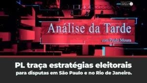 PL traça estratégias eleitorais  para disputas em São Paulo e no Rio de Janeiro.