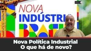 Nova Política Industrial do governo Lula? O que há de novo? Vai dar certo? Paulo Moura comenta
