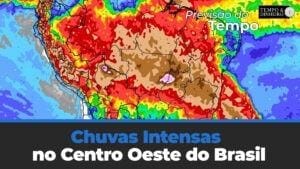 Chuvas Intensas no Centro Oeste do Brasil
