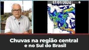Chuvas na região central e no Sul do Brasil persistem mas com irregularidade em MG e BA