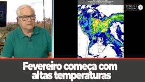 Fevereiro começa com altas temperaturas e chuvas concentradas no centro-norte