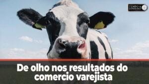 Boi gordo de olho nos resultados do comercio varejista. Veja também o preço do boi ao redor do mundo