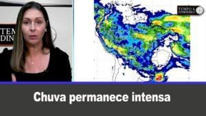 Chuva permanece intensa e forte no Norte e Nordeste do País