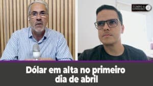 Dólar em alta no primeiro dia de abril. Será uma tendência? Maurício Bellinelo explica