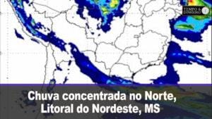 Chuva concentrada no Norte, Litoral do Nordeste, MS, Santa Catarina e quinta onda de temporais