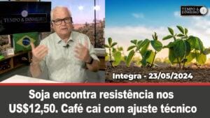 Soja encontra resistência nos US$12,50. Café cai com ajuste técnico. Alerta de chuvas para o RS