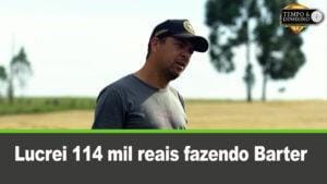 Produtor rural lucra mais de 114 mil reais fazendo Barter na Lavoro