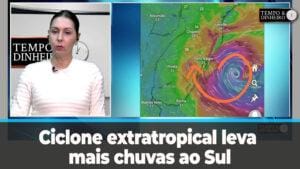 Ciclone extratropical leva mais chuvas ao Sul