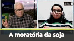 A moratória da soja – Análise de Carla Mendes