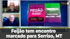 Feijão tem encontro marcado para Sorriso, MT