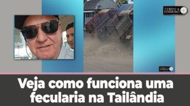 Mandioca: veja como funciona uma grande fecularia na Tailândia, registrada pelo João Antônio Pasquini