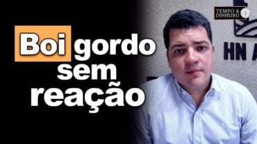 Boi gordo sem reação sucumbe aos preços mais baixos de olho no clima seco. Hyberville Neto comenta