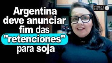 Argentina deve anunciar fim das “retenciones” para soja e pressiona mercado internacional