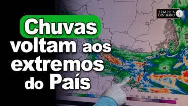 Chuvas voltam aos extremos do País e tempo seco no Brasil central, informa Ronaldo Coutinho