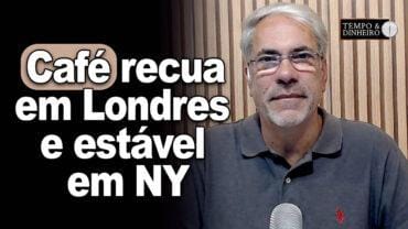 Café recua em Londres e fica próximo da estabilidade em NY. MG tem condições hídricas abaixo de 50%