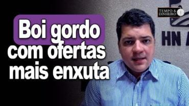 Boi gordo tem preços firmes com oferta mais enxuta e exportações. Hyberville Neto comenta o mercado