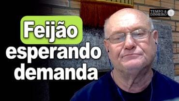 Feijão esperando demanda, analisa Vlamir Brandalizze