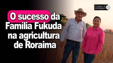 Roraima: veja a experiência de Jorge Fukuda, da Fazenda Ouro Verde, na reportagem de Frederico Olivi