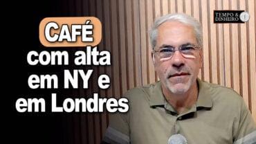 Café com alta em NY e em Londres . Mercado se prepara para medidas protecionistas da UE