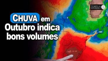 Chuva em outubro indica bons volumes com temperaturas acima do normal, indica Ronaldo Coutinho