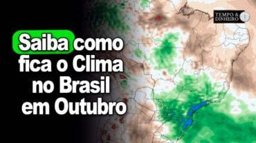 Previsão do tempo: saiba como fica o clima no Brasil em outubro