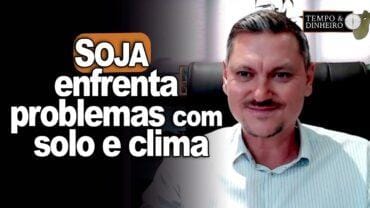 Soja na Bolívia enfrenta problemas com solo e clima, mas custos menores, informa Alexandre Gazolla