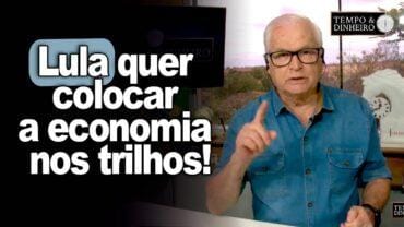 Lula quer colocar a economia nos trilhos rumo à reeleição?